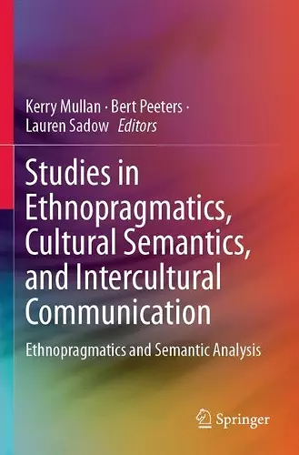 Studies in Ethnopragmatics, Cultural Semantics, and Intercultural Communication cover