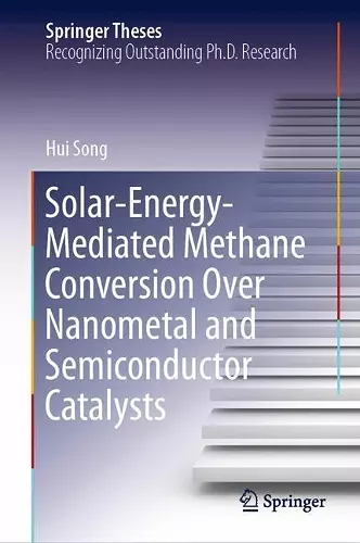 Solar-Energy-Mediated Methane Conversion Over Nanometal and Semiconductor Catalysts cover