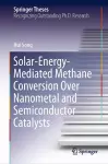 Solar-Energy-Mediated Methane Conversion Over Nanometal and Semiconductor Catalysts cover