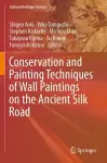 Conservation and Painting Techniques of Wall Paintings on the Ancient Silk Road cover