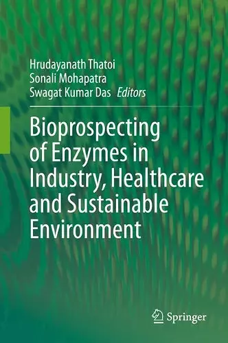 Bioprospecting of Enzymes in Industry, Healthcare and Sustainable Environment cover