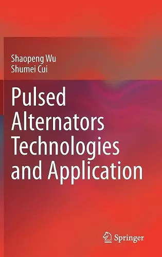 Pulsed Alternators Technologies and Application cover