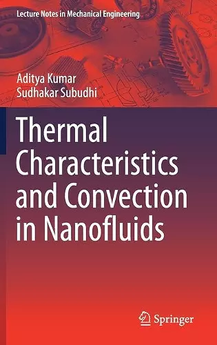 Thermal Characteristics and Convection in Nanofluids cover