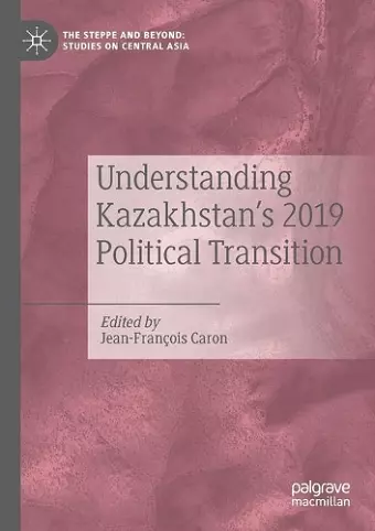 Understanding Kazakhstan’s 2019 Political Transition cover