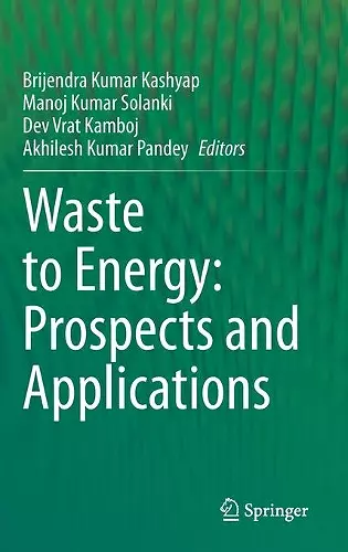 Waste to Energy: Prospects and Applications cover