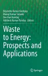 Waste to Energy: Prospects and Applications cover