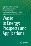 Waste to Energy: Prospects and Applications cover