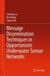 Message Dissemination Techniques in Opportunistic Underwater Sensor Networks cover
