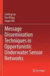 Message Dissemination Techniques in Opportunistic Underwater Sensor Networks cover