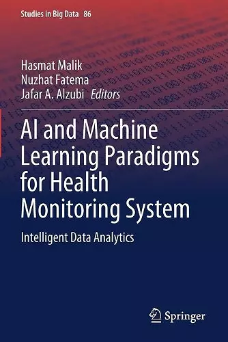 AI and Machine Learning Paradigms for Health Monitoring System cover