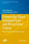 Community-Based Integrated Care and the Inclusive Society cover
