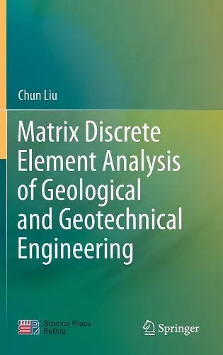 Matrix Discrete Element Analysis of Geological and Geotechnical Engineering cover