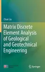 Matrix Discrete Element Analysis of Geological and Geotechnical Engineering cover