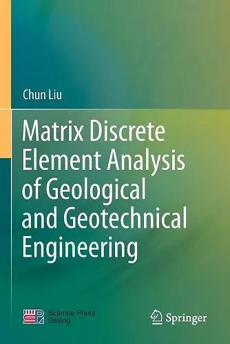 Matrix Discrete Element Analysis of Geological and Geotechnical Engineering cover