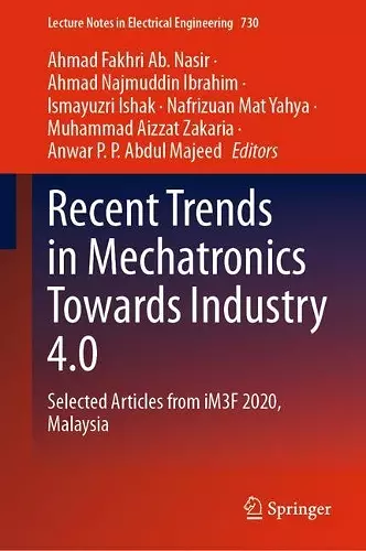 Recent Trends in Mechatronics Towards Industry 4.0 cover