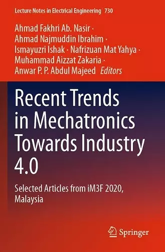 Recent Trends in Mechatronics Towards Industry 4.0 cover