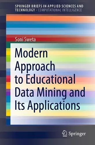 Modern Approach to Educational Data Mining and Its Applications cover
