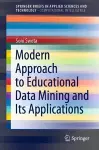 Modern Approach to Educational Data Mining and Its Applications cover