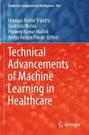 Technical Advancements of Machine Learning in Healthcare cover