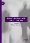 Russia’s Relations with the GCC and Iran cover