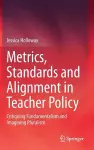 Metrics, Standards and Alignment in Teacher Policy cover