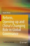 Reform, Opening-up and China's Changing Role in Global Governance cover