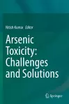 Arsenic Toxicity: Challenges and Solutions cover