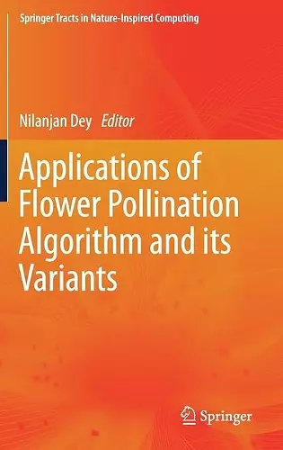 Applications of Flower Pollination Algorithm and its Variants cover