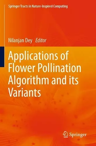 Applications of Flower Pollination Algorithm and its Variants cover