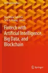 Fintech with Artificial Intelligence, Big Data, and Blockchain cover