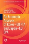 An Economic Analysis of Korea–EU FTA and Japan–EU EPA cover