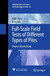Full-Scale Field Tests of Different Types of Piles cover