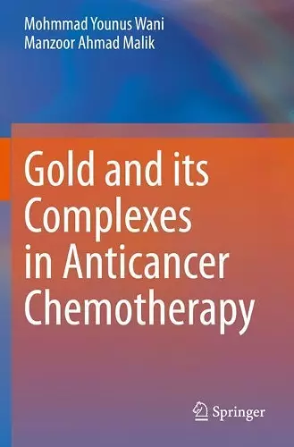 Gold and its Complexes in Anticancer Chemotherapy cover