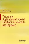 Theory and Applications of Special Functions for Scientists and Engineers cover