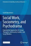 Social Work, Sociometry, and Psychodrama cover