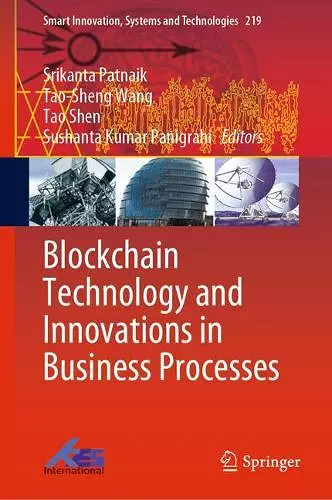 Blockchain Technology and Innovations in Business Processes cover