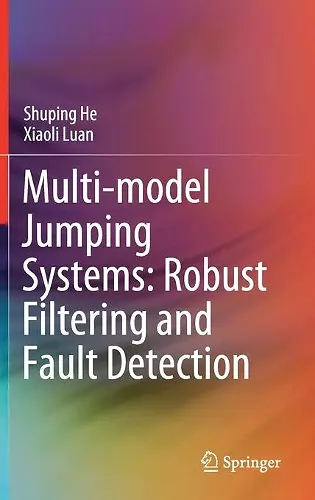 Multi-model Jumping Systems: Robust Filtering and Fault Detection cover