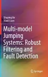 Multi-model Jumping Systems: Robust Filtering and Fault Detection cover