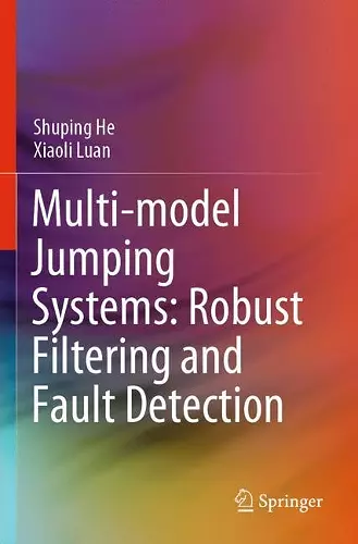 Multi-model Jumping Systems: Robust Filtering and Fault Detection cover