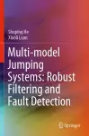 Multi-model Jumping Systems: Robust Filtering and Fault Detection cover