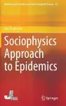 Sociophysics Approach to Epidemics cover