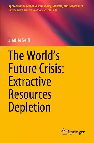 The World’s Future Crisis: Extractive Resources Depletion cover