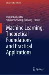 Machine Learning: Theoretical Foundations and Practical Applications cover