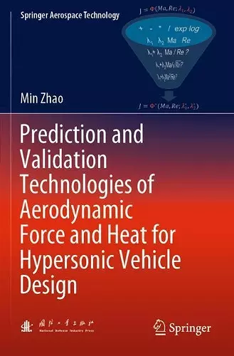 Prediction and Validation Technologies of Aerodynamic Force and Heat for Hypersonic Vehicle Design cover