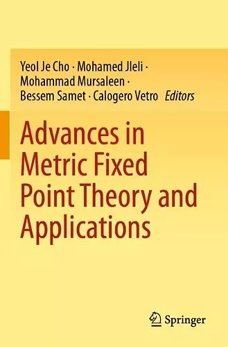 Advances in Metric Fixed Point Theory and Applications cover