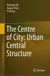 The Centre of City: Urban Central Structure cover