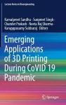 Emerging Applications of 3D Printing During CoVID 19 Pandemic cover