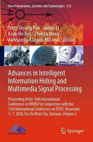Advances in Intelligent Information Hiding and Multimedia Signal Processing cover
