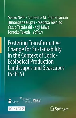 Fostering Transformative Change for Sustainability in the Context of Socio-Ecological Production Landscapes and Seascapes (SEPLS) cover