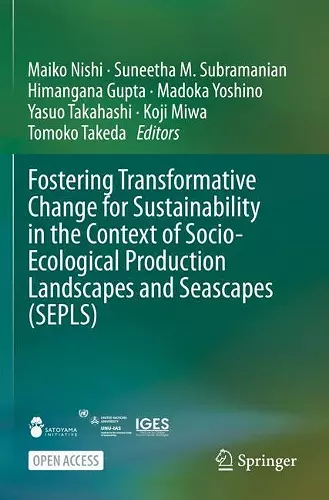 Fostering Transformative Change for Sustainability in the Context of Socio-Ecological Production Landscapes and Seascapes (SEPLS) cover